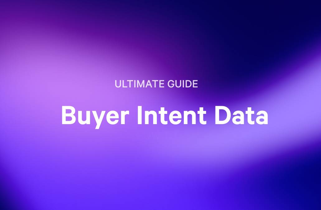 Ultimate Guide Buyer Intent Data on a purple gradient background.