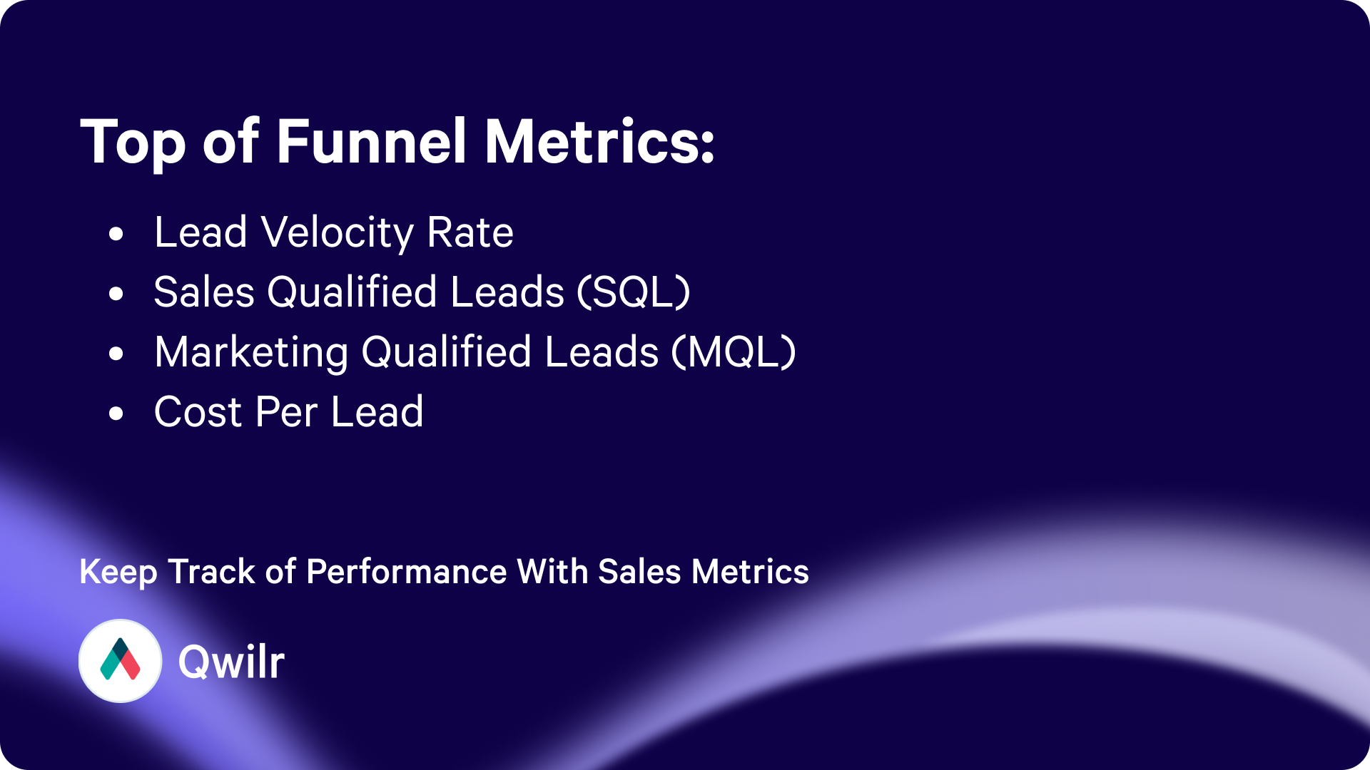 Top of funnel metrics include lead velocity, SQLs, MQLs, and cost per lead