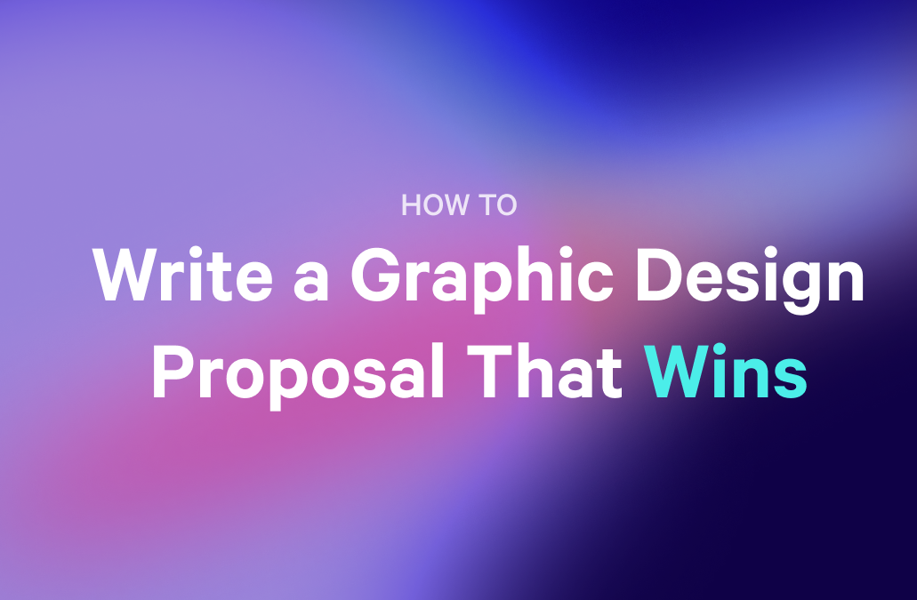 how to write a graphic design proposal that wins