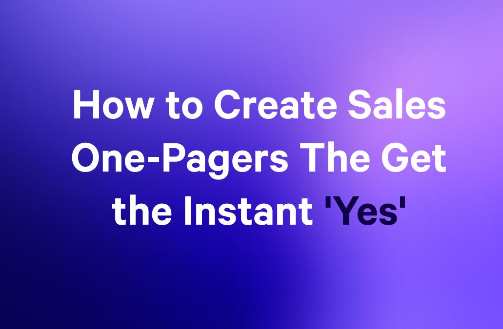 a purple background with white text that says how to create sales one-pagers the get the instant yes