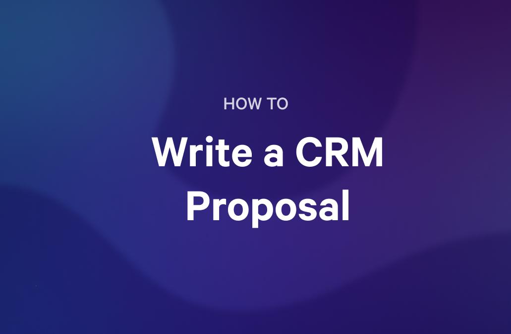 how to write a crm proposal on a purple background