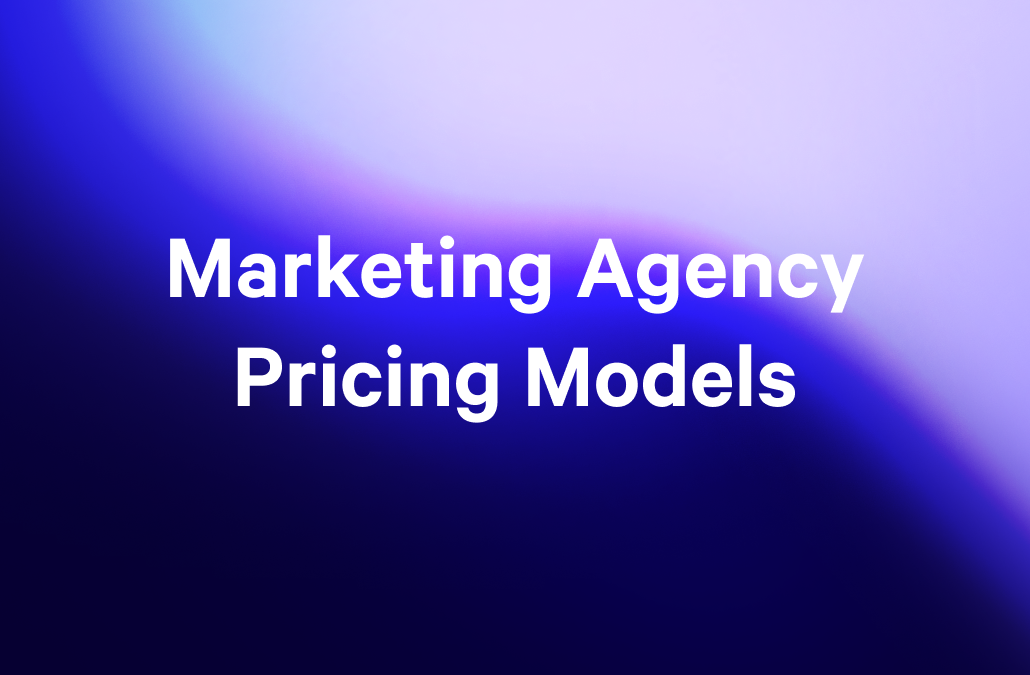 a blue background with the words marketing agency pricing models