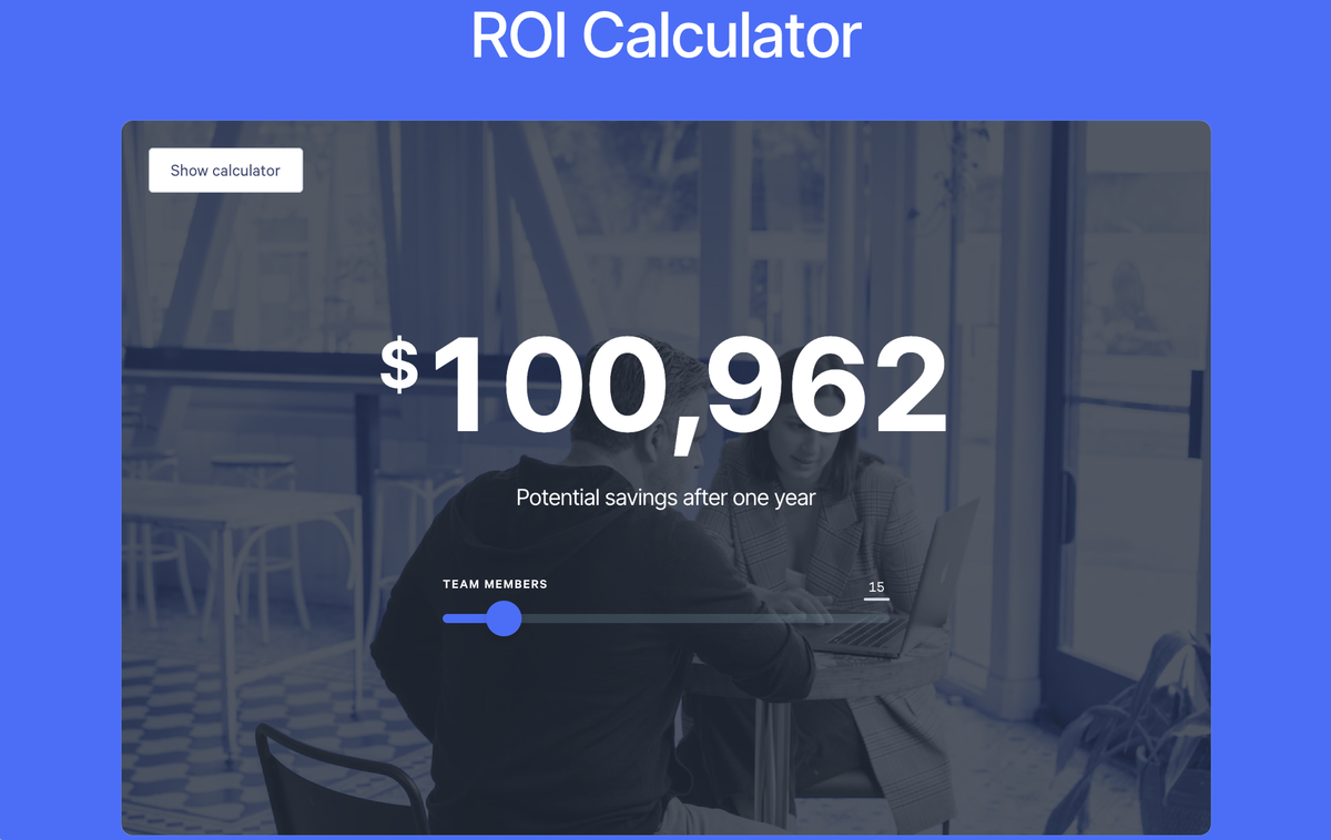 ROI Calculator showing '$100,962 Potential savings after one year' for 15 team members.