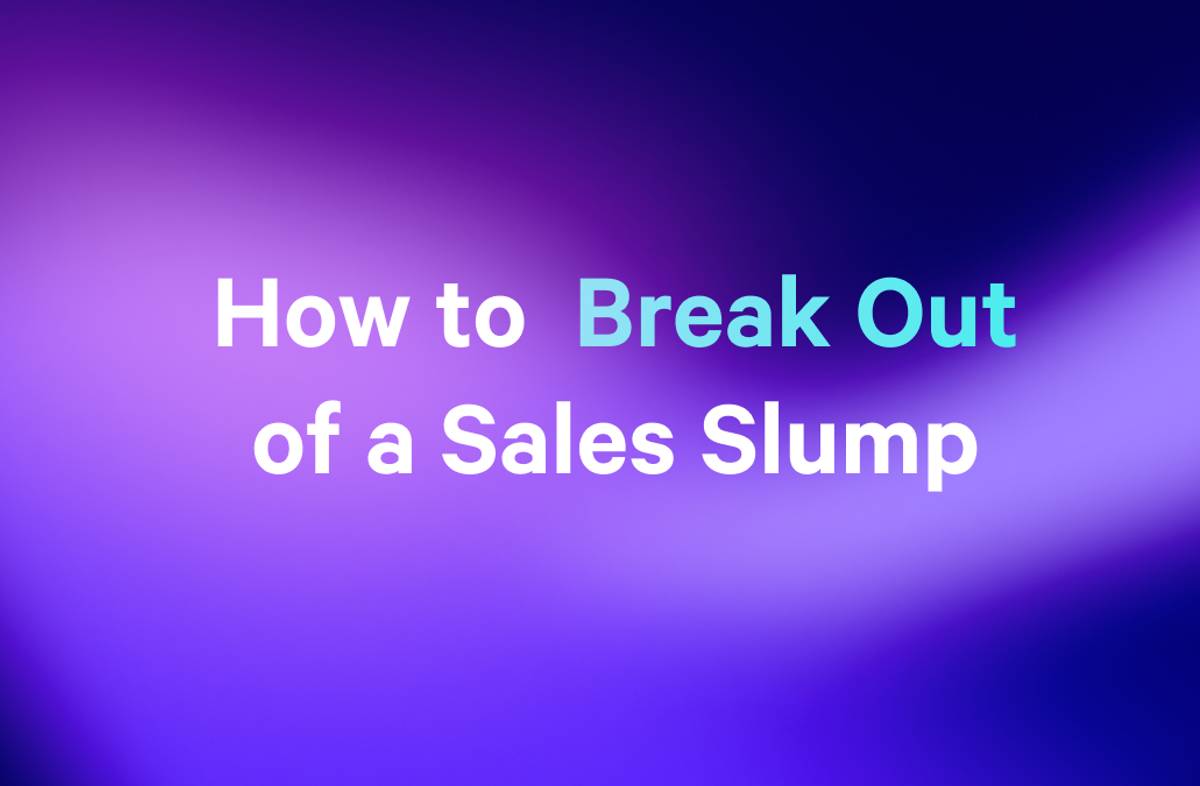 How to Break Out of a Sales Slump text on a purple gradient background.