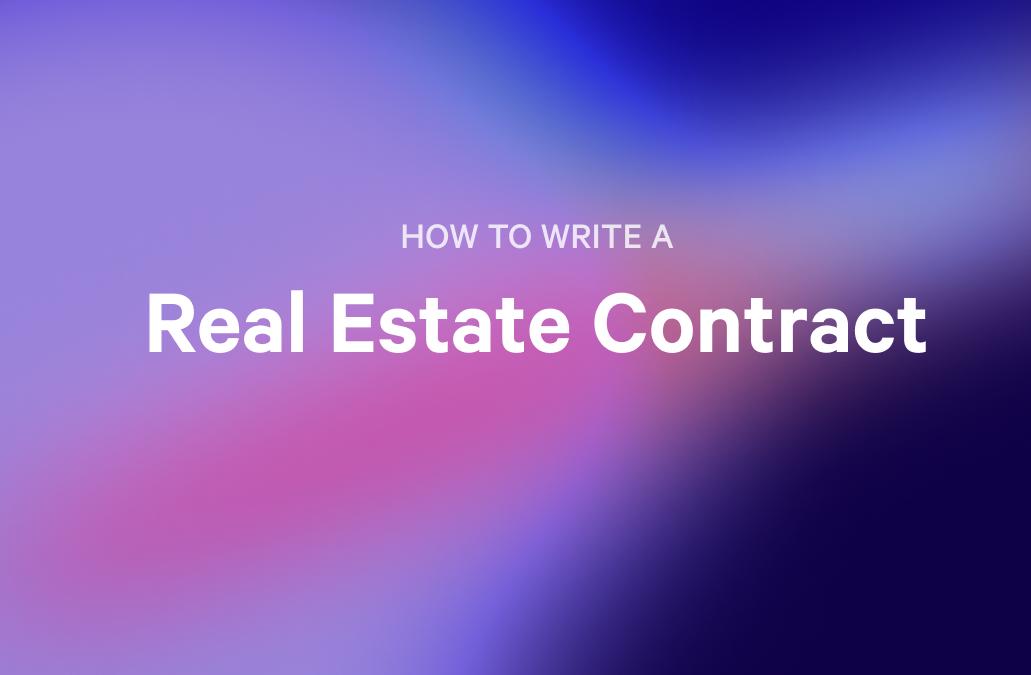 a purple and blue background with the words `` how to write a real estate contract '' written on it .