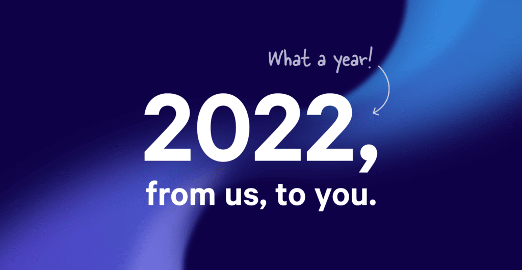 2022, from us to you (hero image)