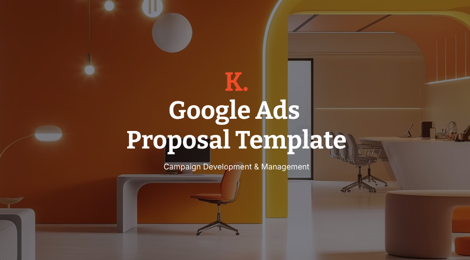 a google ads proposal template for campaign development and management