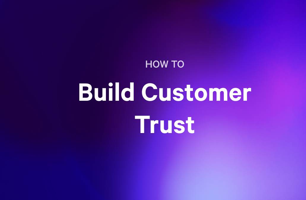 Text overlay on a purple gradient background says: "HOW TO Build Customer Trust".