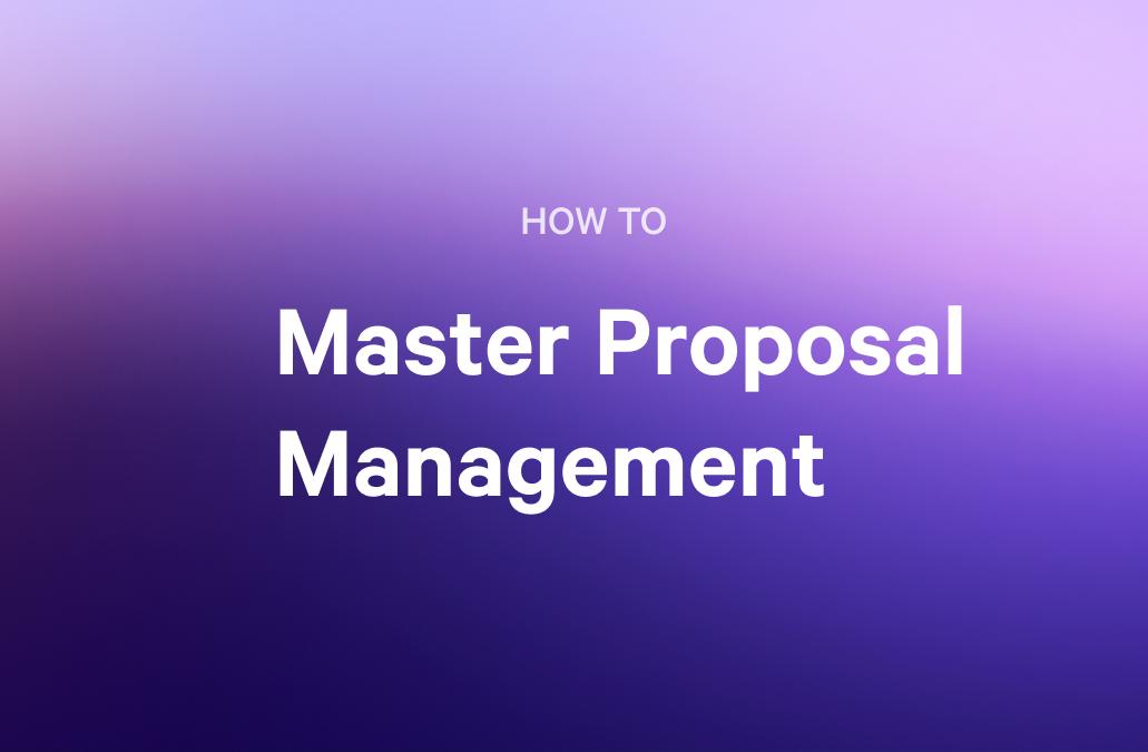 a purple background with the words `` how to master proposal management '' written on it .