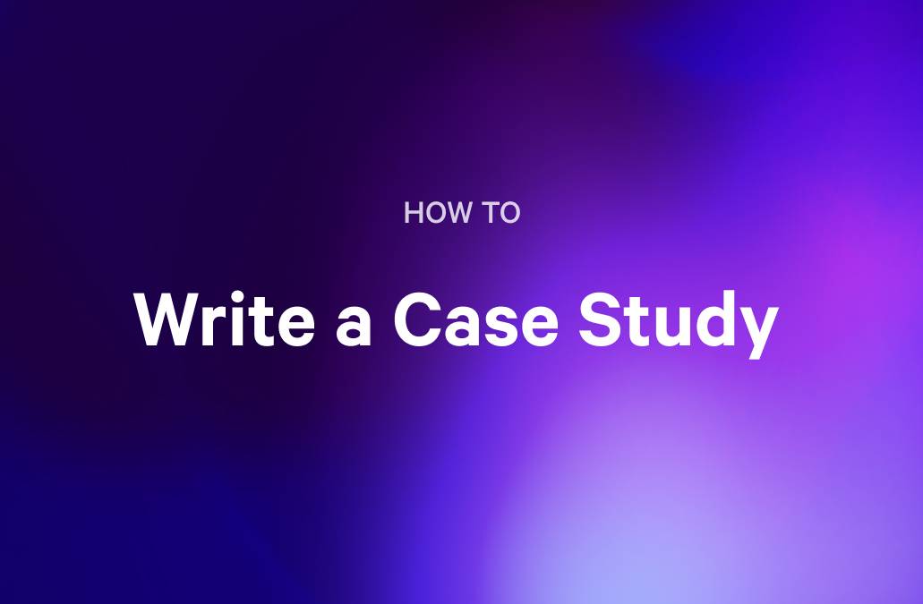 Text on a gradient background reads "HOW TO Write a Case Study".
