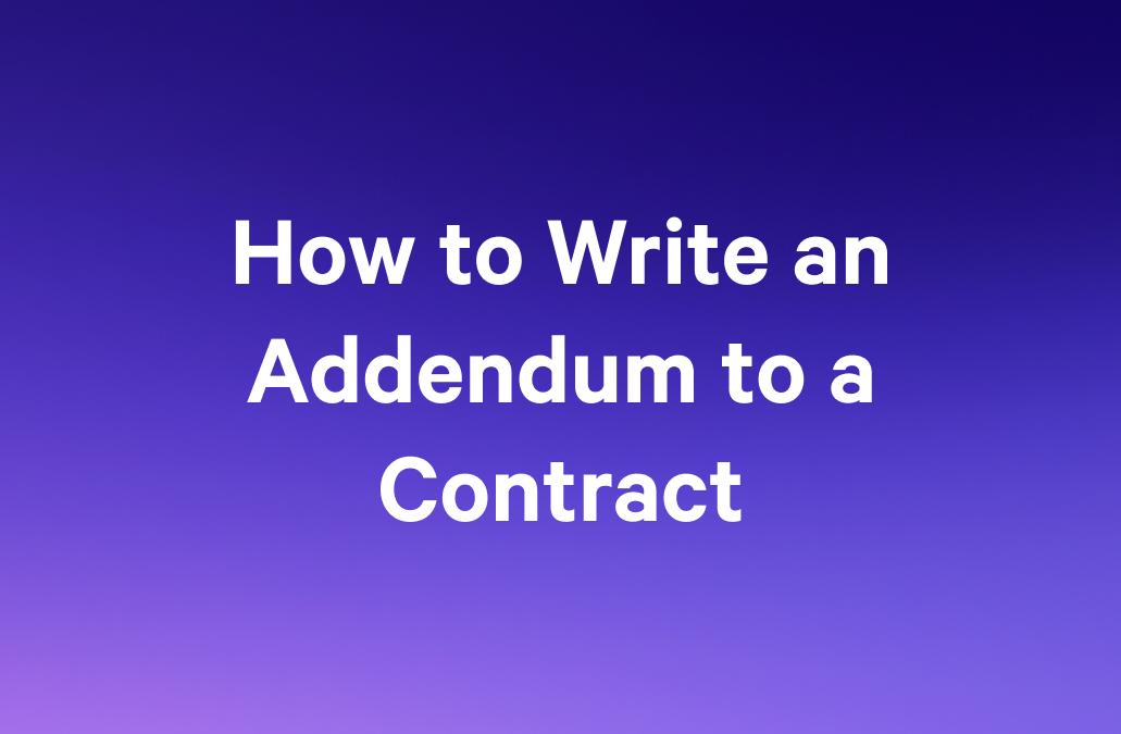 a purple background with the words `` how to write an addendum to a contract '' written on it .