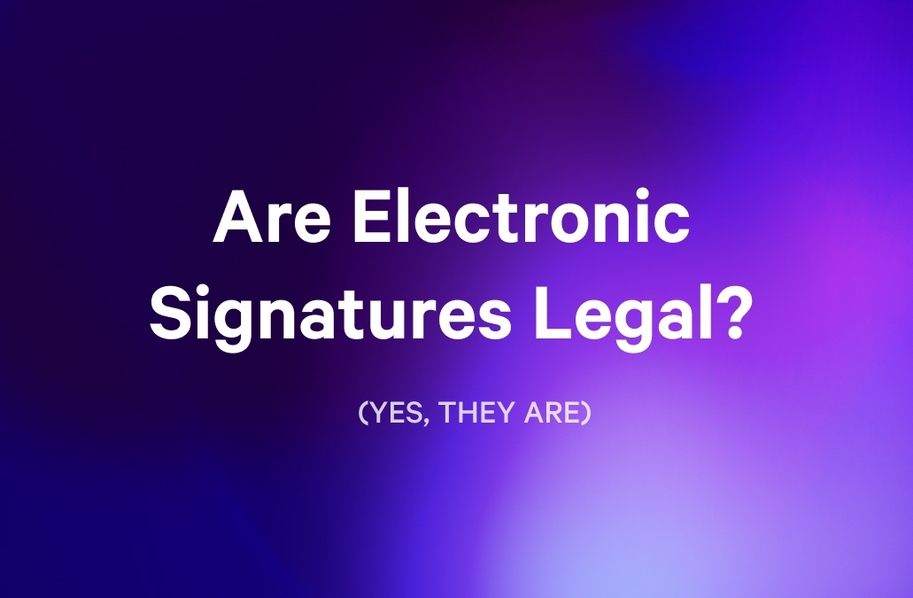 Are Electronic Signatures Legal? (YES, THEY ARE)