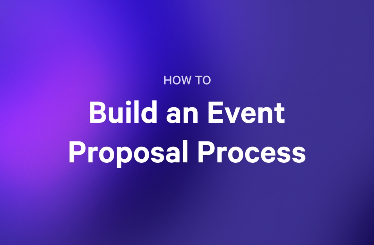 Text on a blue and purple gradient background reads: "HOW TO Build an Event Proposal Process".