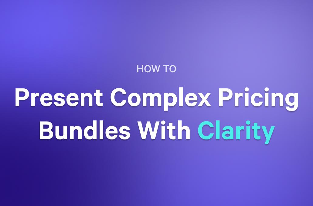 a purple background with the words `` how to present complex pricing bundles with clarity '' written on it .
