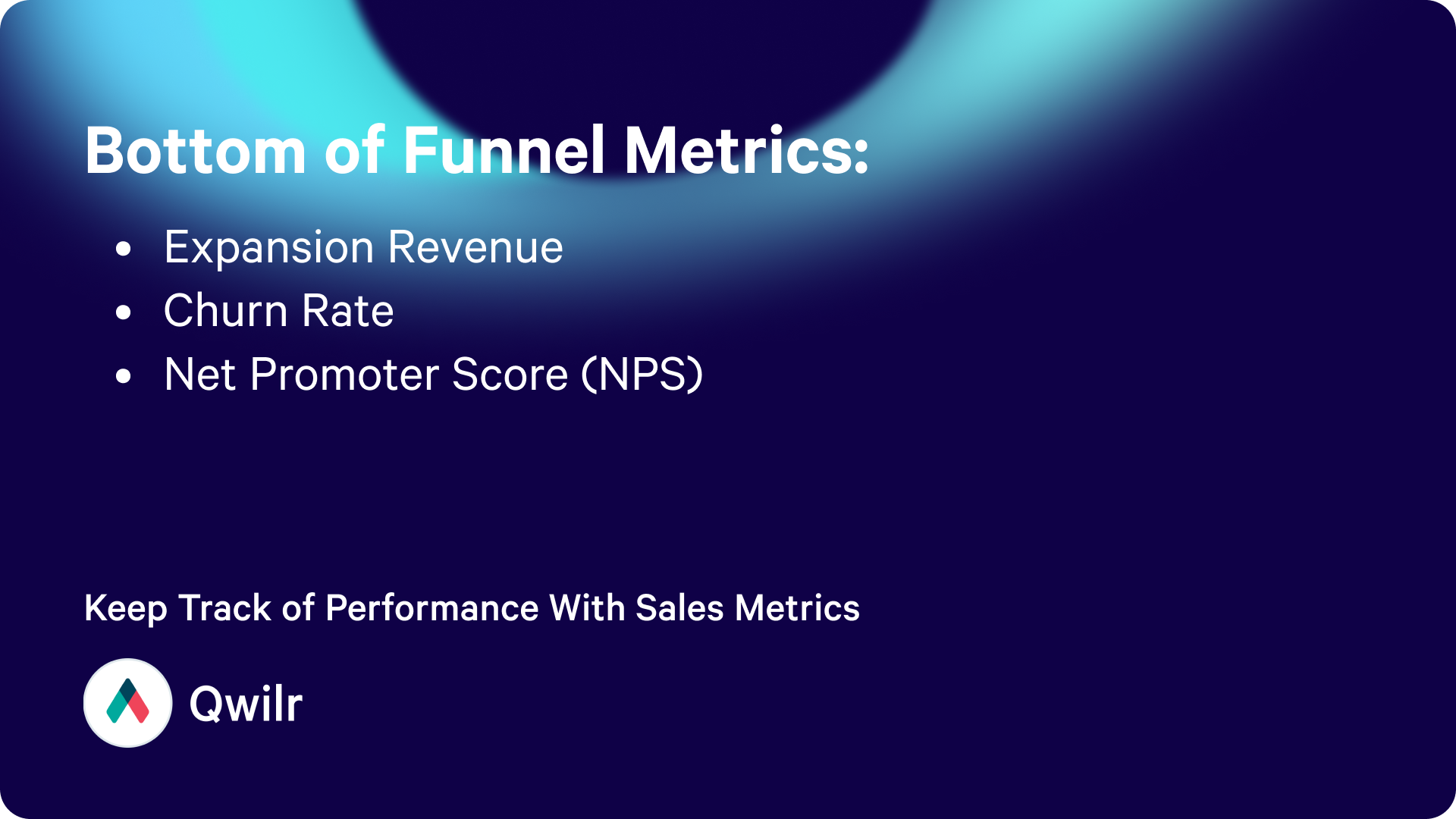 Key bottom of funnel sales metrics are: expansion revenue, churn rate and NPS