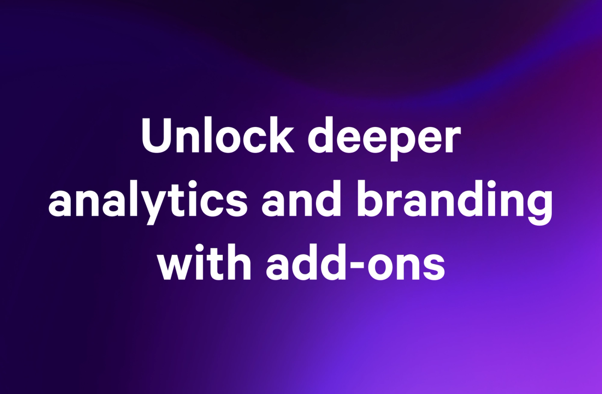 Text: Unlock deeper analytics and branding with add-ons.