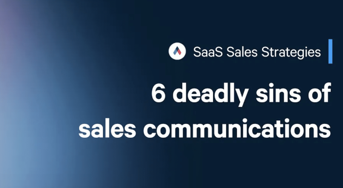 6 deadly sins of sales communication