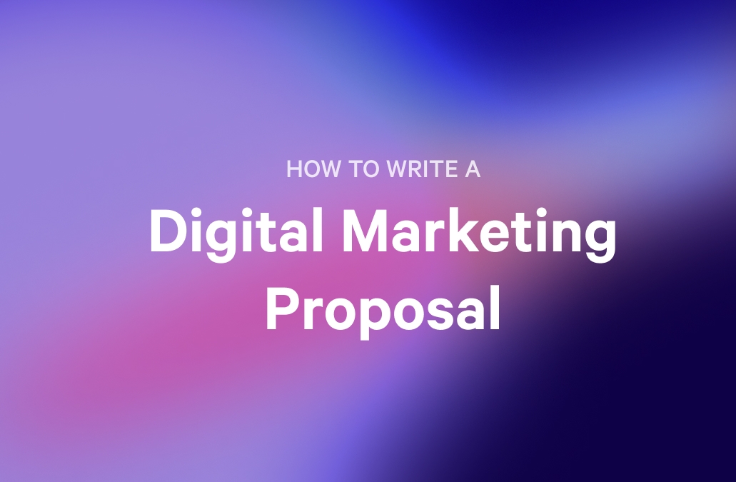 how to write a digital marketing proposal on a purple and blue background