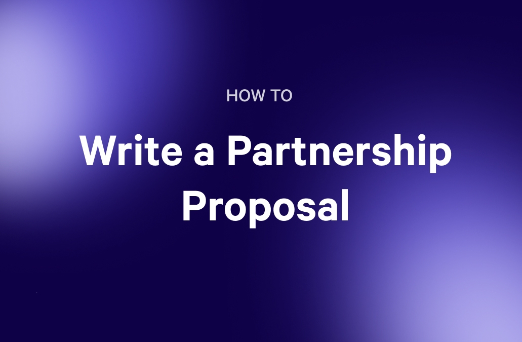 HOW TO Write a Partnership Proposal