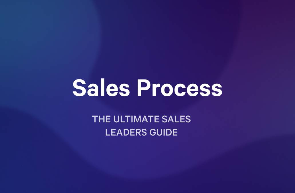 Sales Process: THE ULTIMATE SALES LEADERS GUIDE on a blue and purple background.