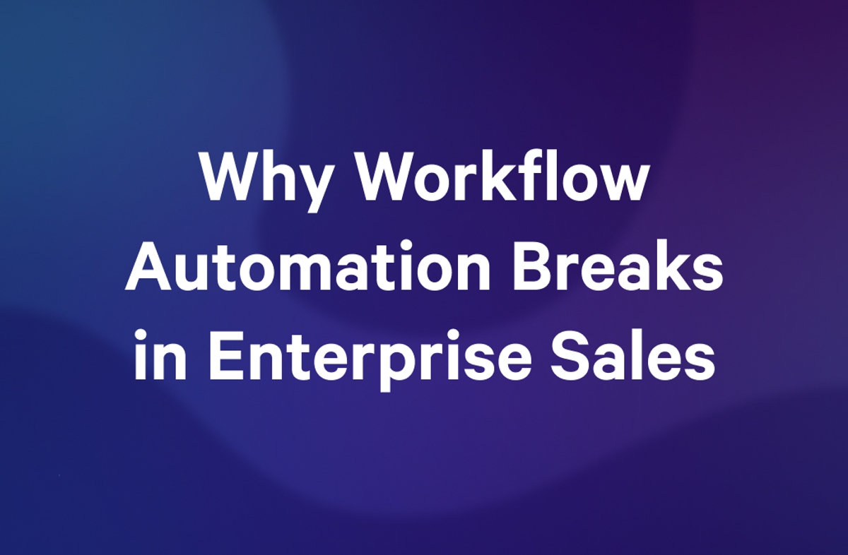 Text: Why Workflow Automation Breaks in Enterprise Sales