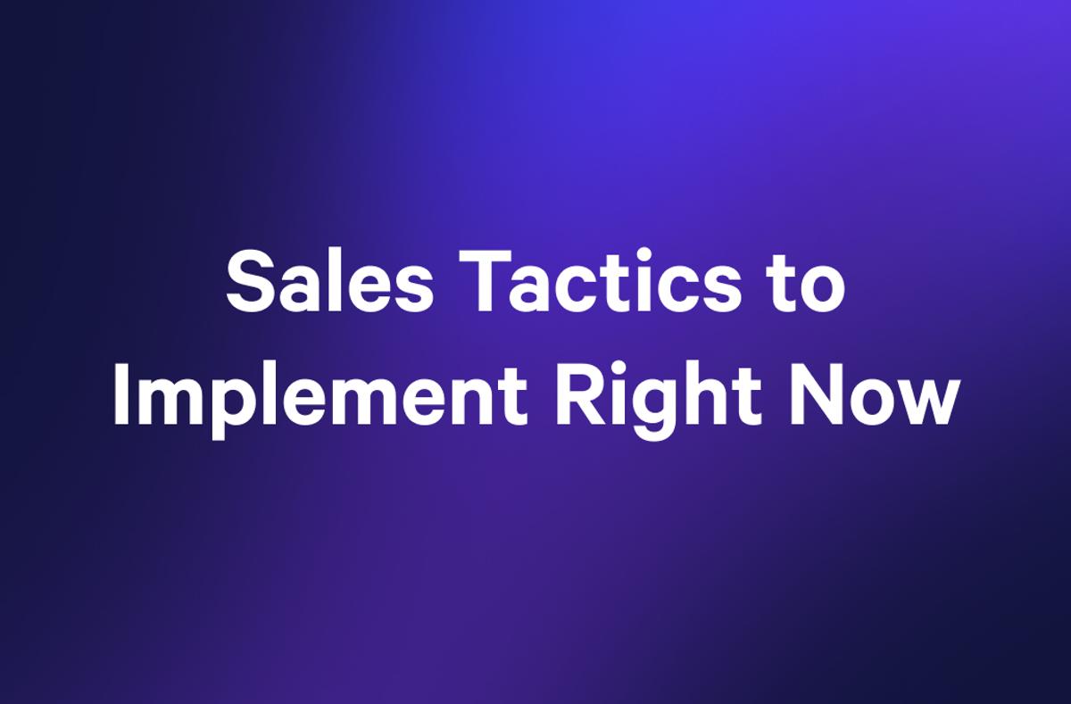 a blue background with the words `` sales tactics to implement right now '' written on it .