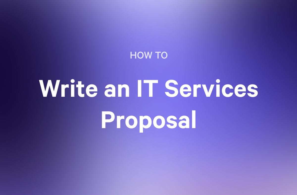 Text on a purple background reads: "HOW TO Write an IT Services Proposal".