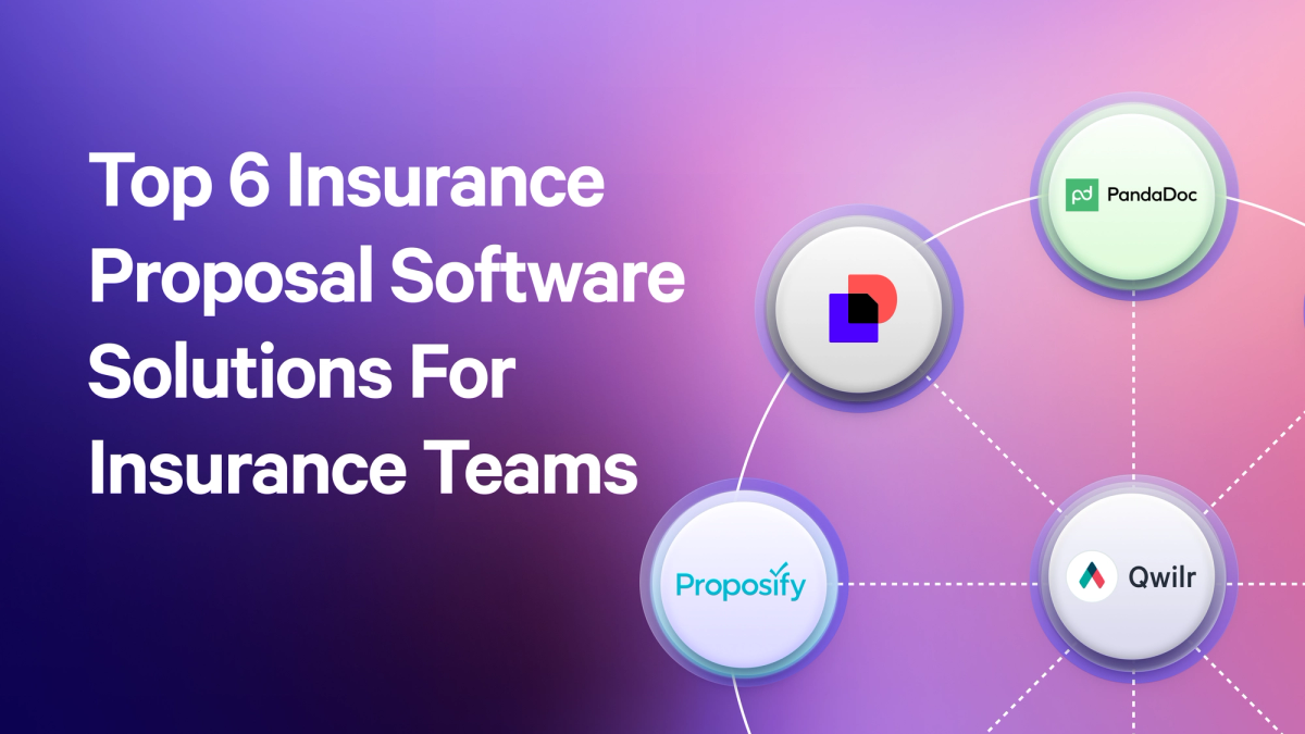 top 6 insurance proposal software solutions for insurance teams