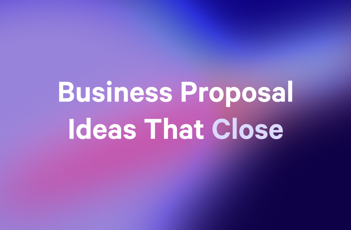 a purple and blue background with the words business proposal ideas that close