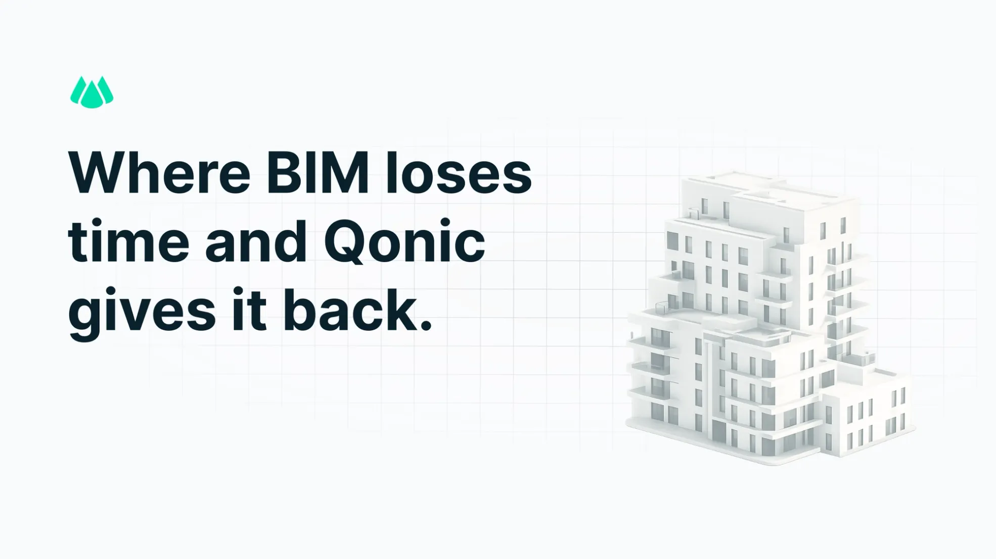 Qonic gives you time back