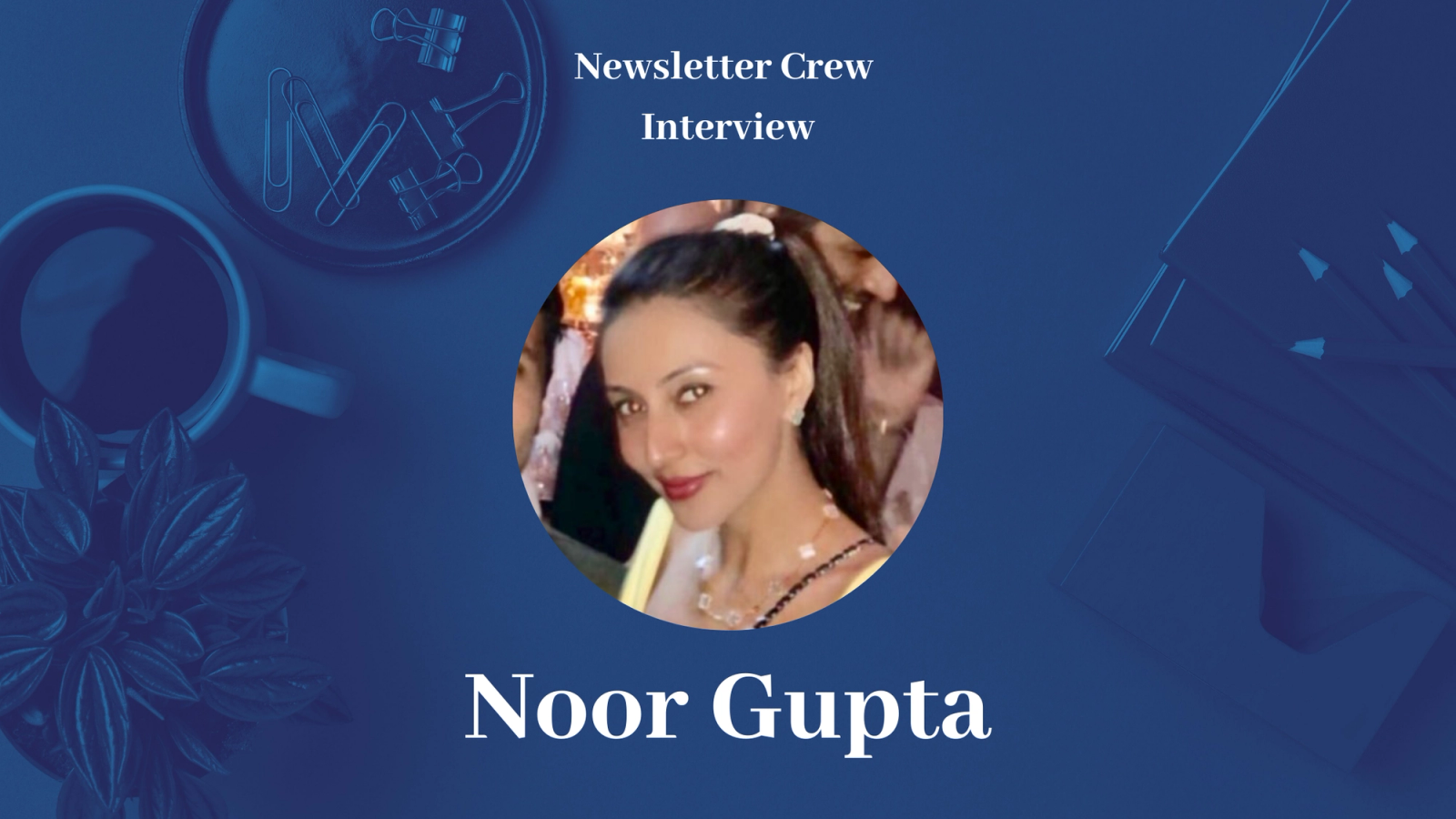 Growing from 50 to 21,000 readers with Noor Gupta
