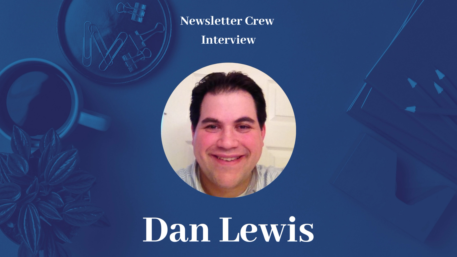 Daily trivia and 100,000 subscribers with Dan Lewis