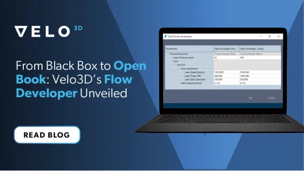 Introducing Velo3D’s New Flow Developer Software