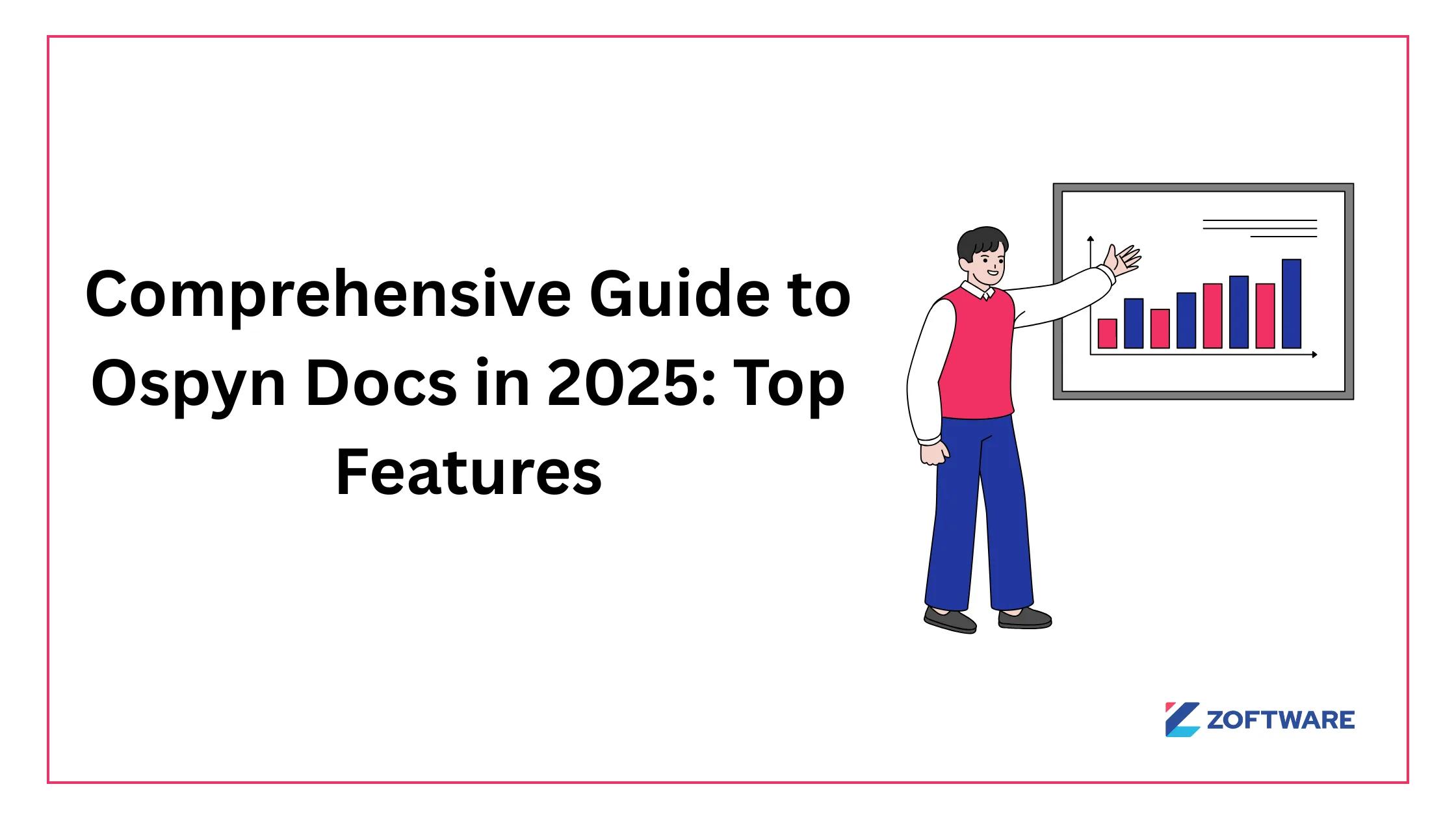 Comprehensive Guide to Ospyn Docs in 2025: Top Features