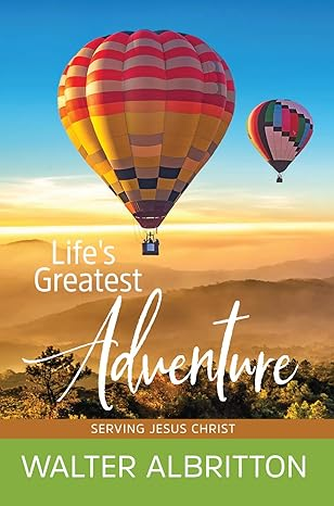 Life’s Greatest Adventure: SERVING JESUS CHRIST! thumbnail