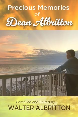 Precious Memories of Dean Albritton: A strong and courageous servant of Jesus thumbnail