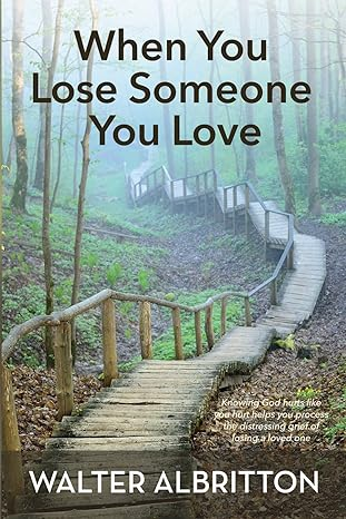 When You Lose Someone You Love: Knowing God hurts like you hurt helps you process the distressing grief of losing a loved one thumbnail