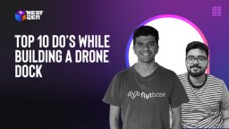 Top 10 Do’s while Building a Drone Dock