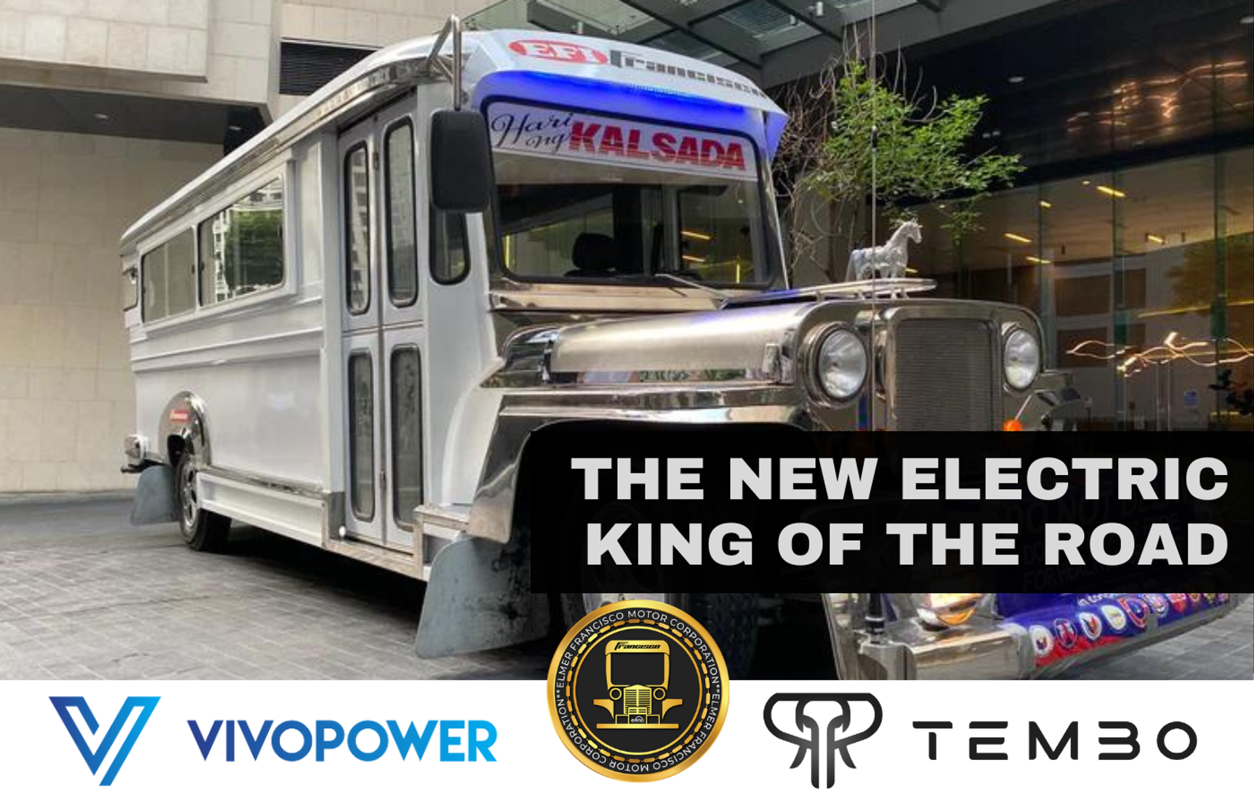 White Francisco Motors jeepney headed The new electric king of the road, with VivoPower, Francisco Motors and Tembo logos
