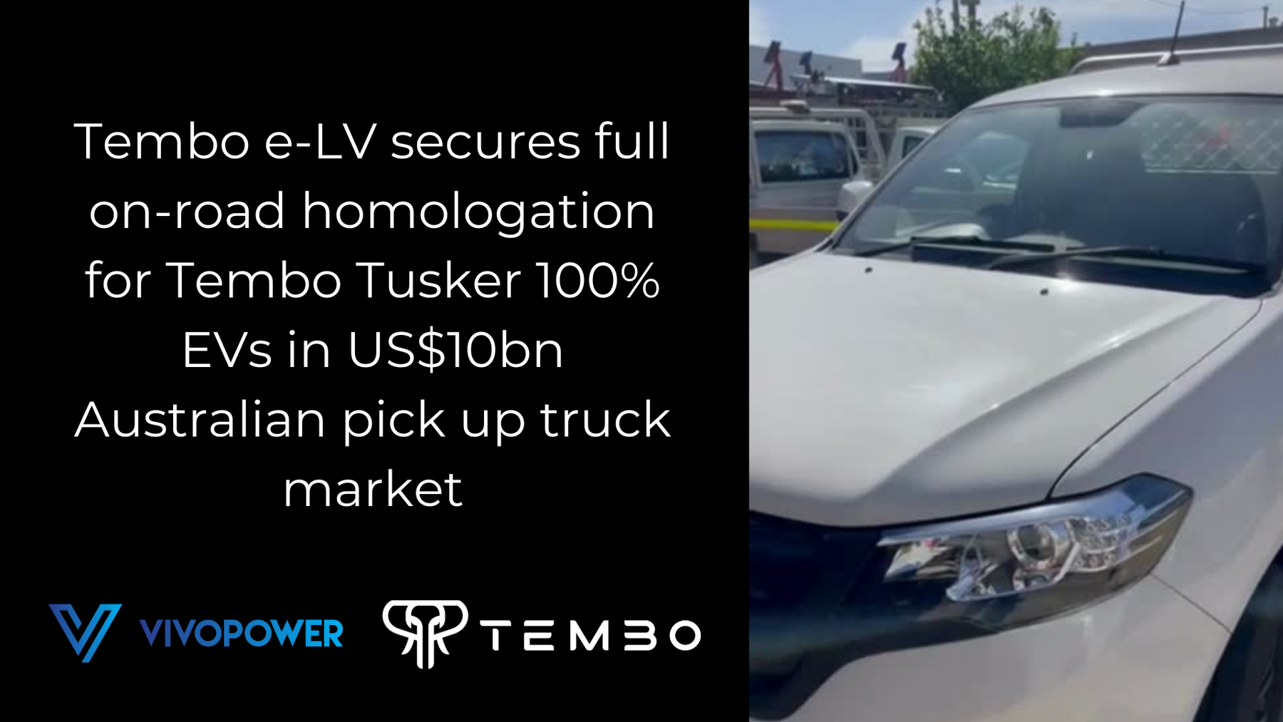 VivoPower and Tembo logos with headline on full on-road homologation for the Tembo Tusker, beside a white Tusker ute