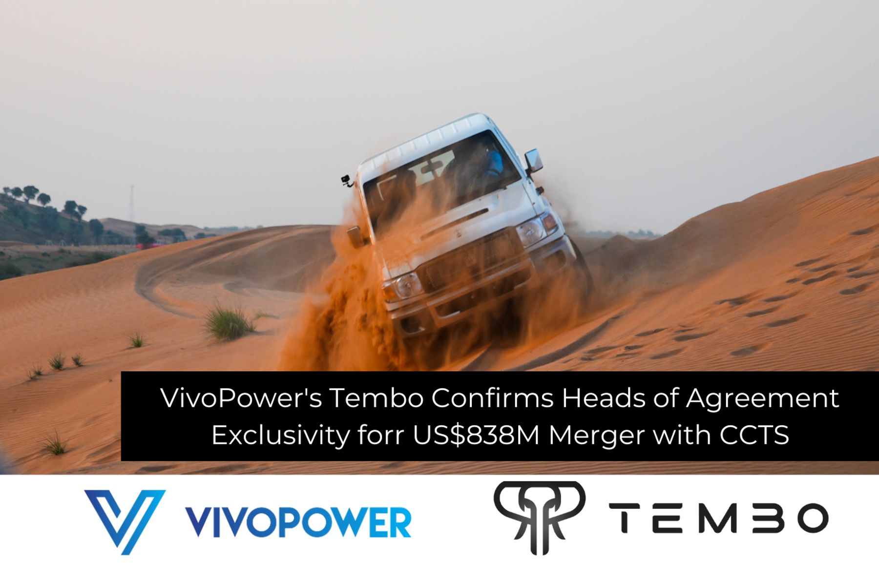 White Land Cruiser 70 series spraying sand on a desert dune, with VivoPower and Tembo logos and US$838M CCTS merger headline