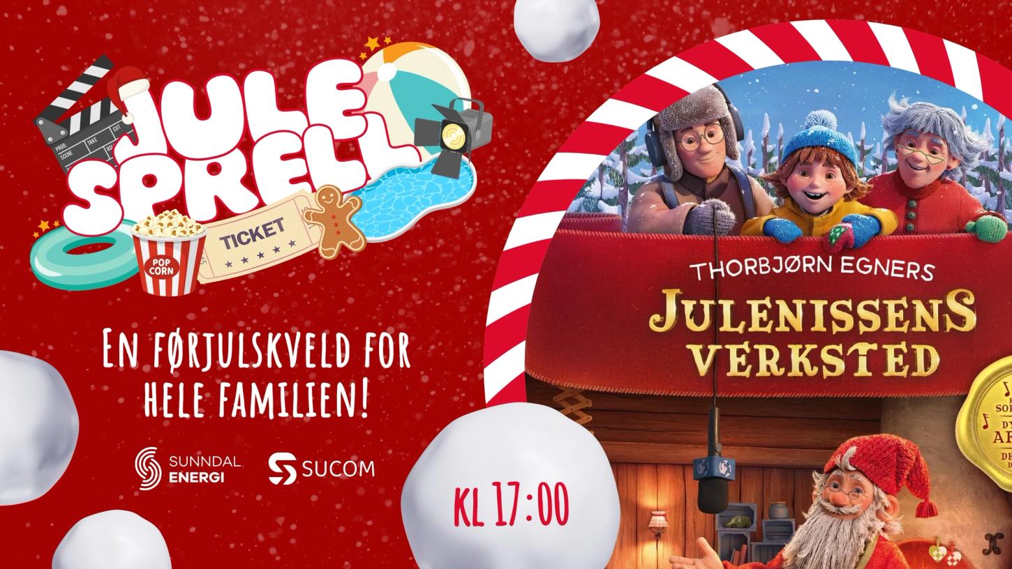 julesprell - ticket - en førjulskveld for hele familien! Sunndal Energi - Sucom. Thorbjørn Egners Julenissens verksted