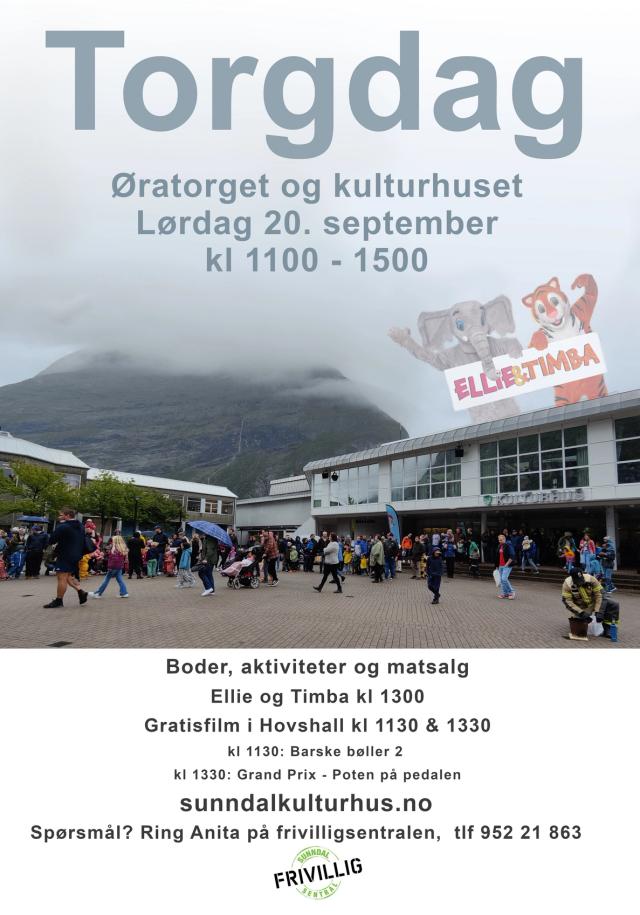 Torgdag. Øratorget og kulturhuset Lørdag 20. september kl 1100 - 1500. Gratis kinovisninger i Hovshall kl 1130 og 1330 Boder, aktiviteter og matsalg Ellie og Timba kl 1300 Gratisfilm i Hovshall kl 1130 & 1330 kl 1130: Barske bøller 2 kl 1330: Grand Prix - Poten på pedalen Spørsmål? Ring Anita på frivilligsentralen, tlf 952 21 863