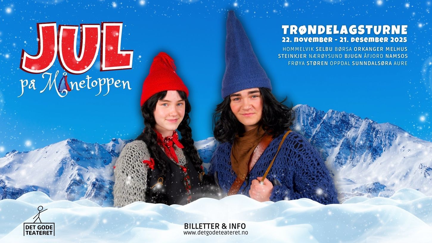 Jul på Månetoppen - Trøndelagsturne 22. november - 21. desember 2025. Hommelvik selbu børsda orkanger melhus steinkjer nærøysund bjugn åfjord namsos frøya støren oppdal sunndalsøra aure. det gode teateret. billetter og info www.detgodeteateret.no