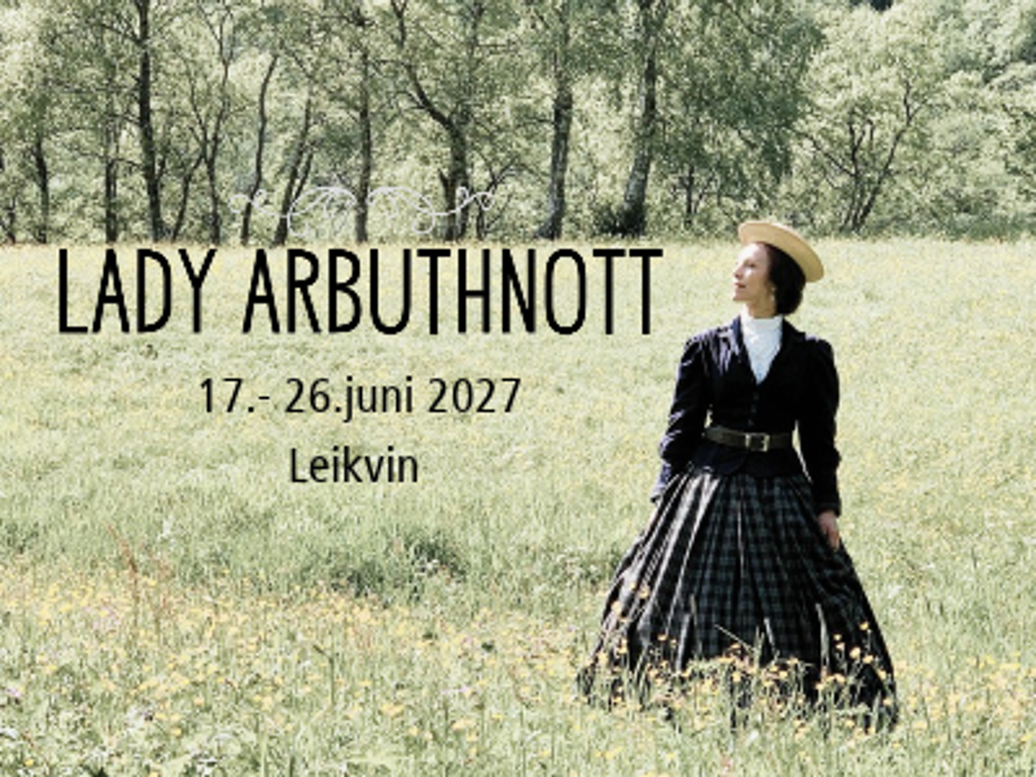 Lady Arbuthnott 17. - 26. juni Leikvin
