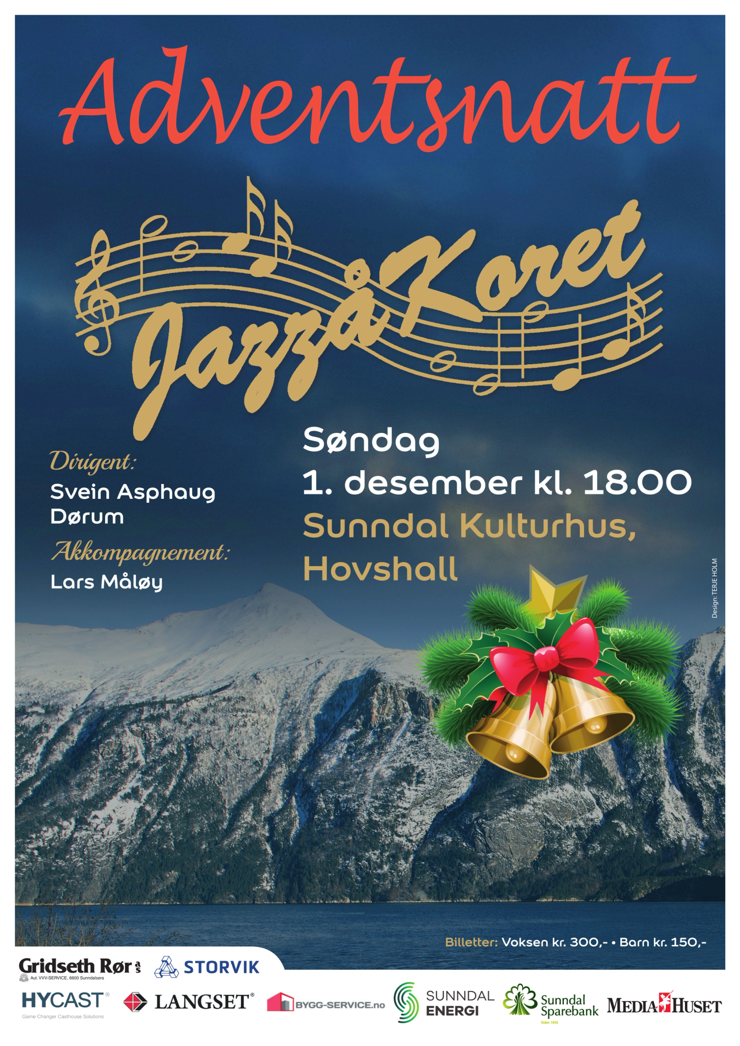 adventsnatt jazzåkoret. dirigent svein asphaug dørum. akoompagnement. lars måløy. søndag 1. desember kl 1800. Sunndal kuturhus, Hovshall. billetter: voksen kr 300, barn kr 150,-
