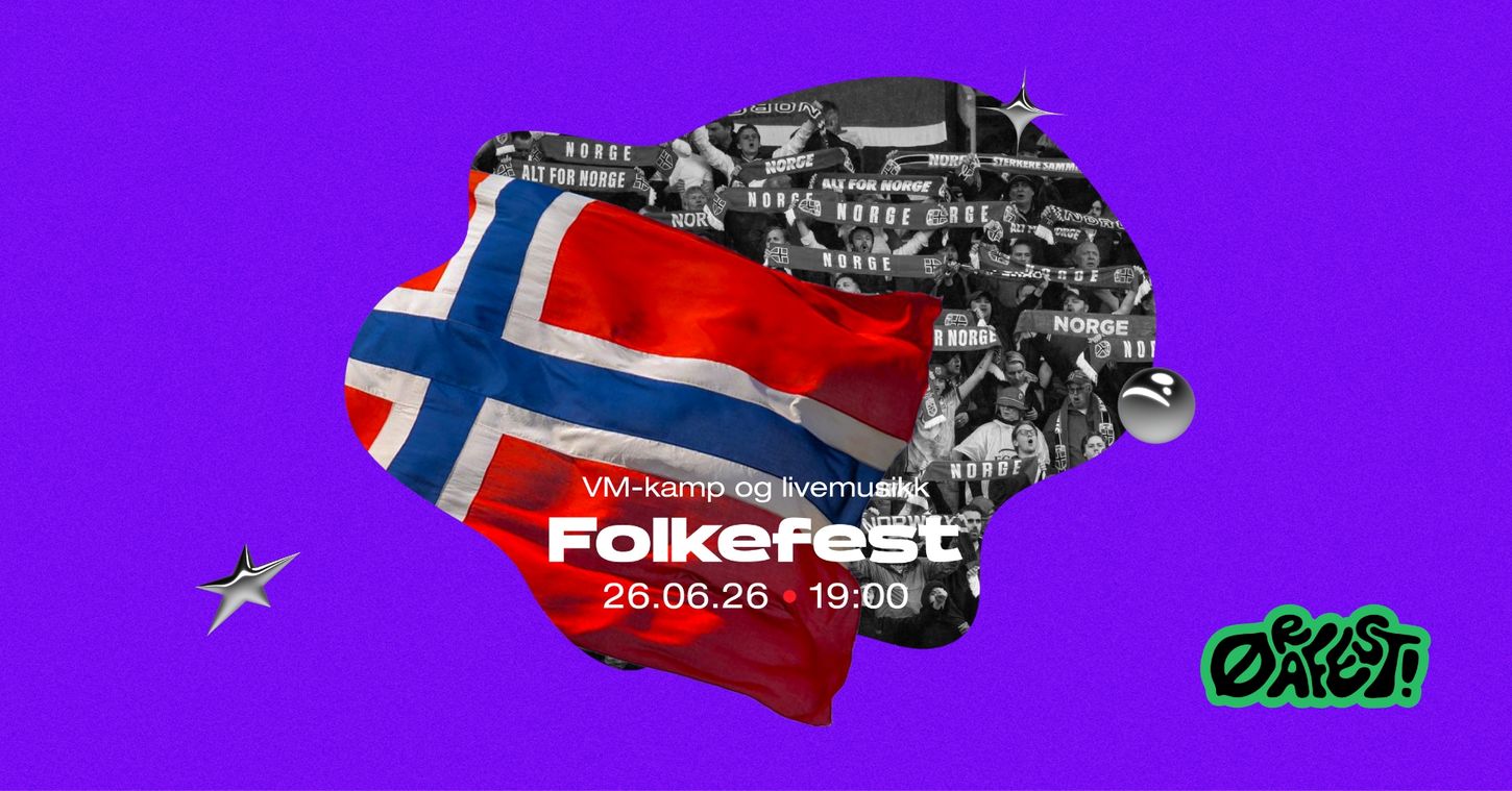 2026 - VM-kamp og livemusikk. Folkefest! 26.06.26 *  19:00. Ørafest! 