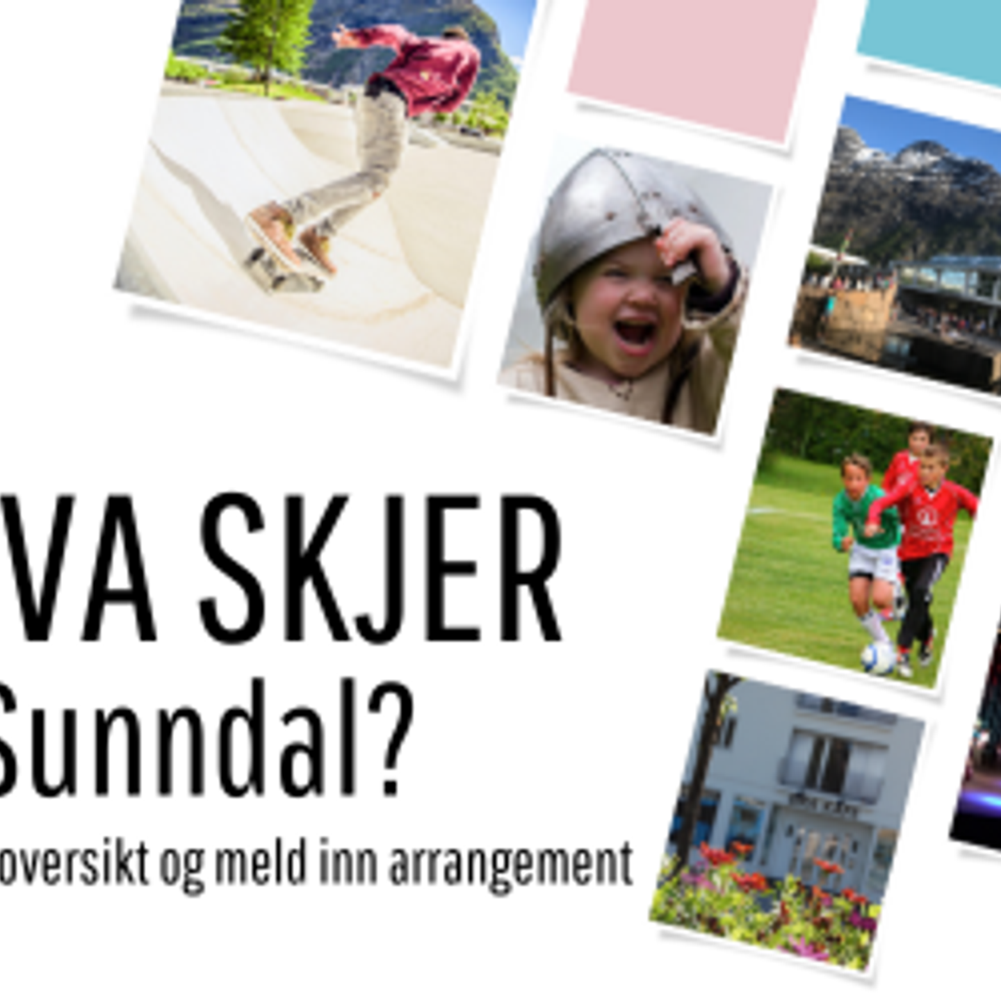 Hva skjer i Sunndal? finn oversikt og meld inn arrangement!