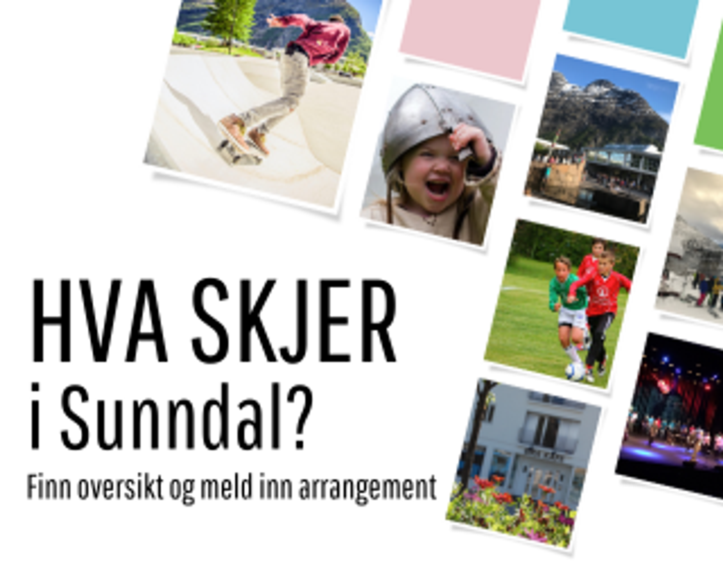 Hva skjer i Sunndal? finn oversikt og meld inn arrangement!