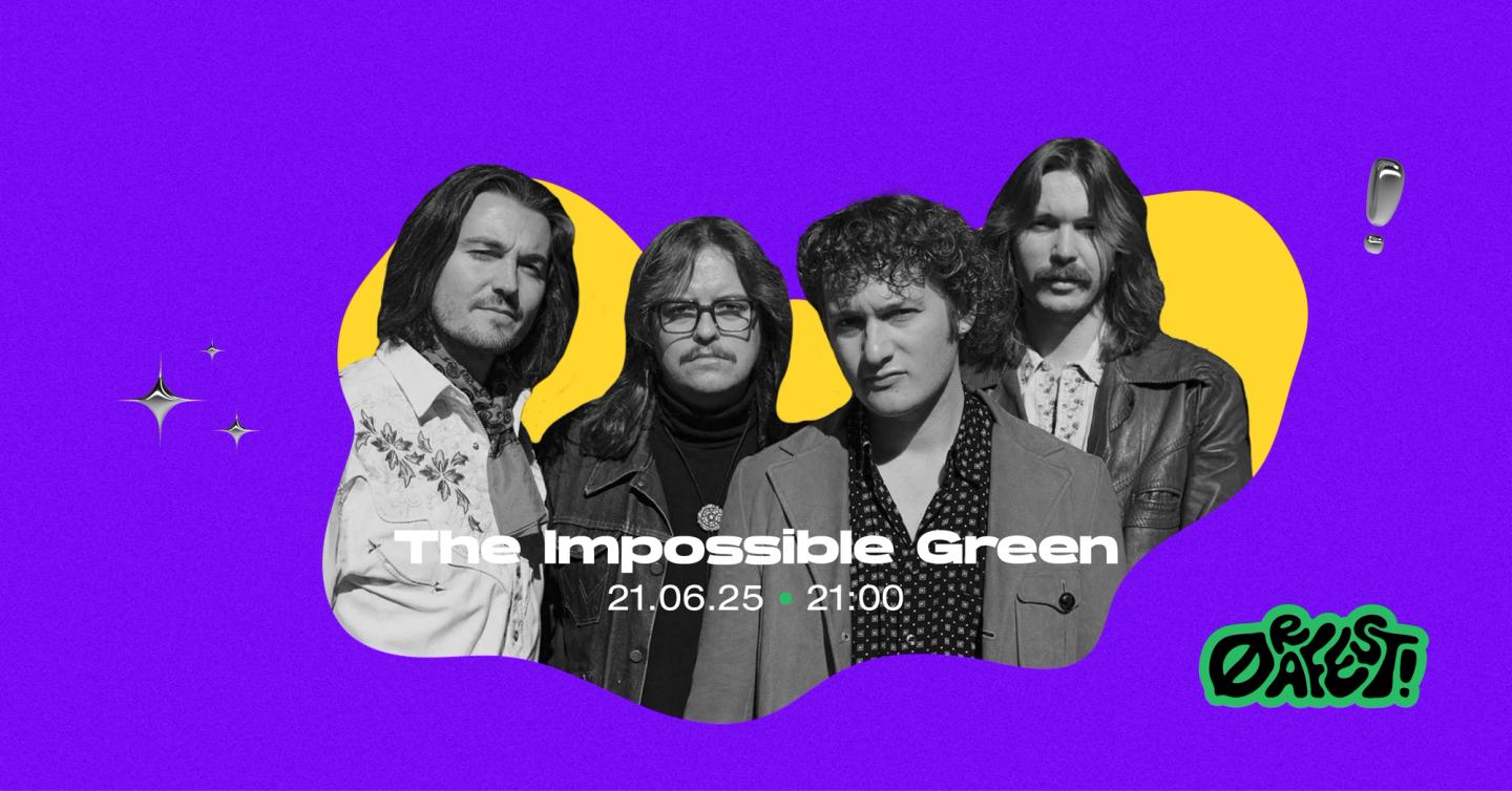 The Impossible Green. 21.06.25. 21.00. Ørafest! 